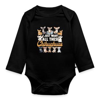 Chihuahua Chihuahueño I Just Want - Baby Bio-Langarm-Body - Schwarz - Vorne