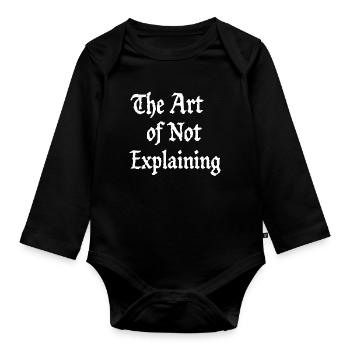 the art of not explaining - Organic Longsleeve Baby Bodysuit - black - Front