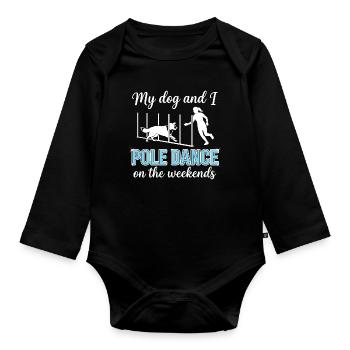 Lustiger Agility Slalom Spruch Pole Dance - Baby Bio-Langarm-Body - Schwarz - Vorne