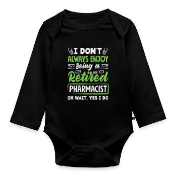 Profitez d’être pharmacien à la retraite - Body Bébé bio manches longues - noir - Devant