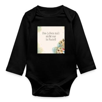Das Leben malt nicht nur in Pastell - Baby Bio-Langarm-Body - Schwarz - Vorne