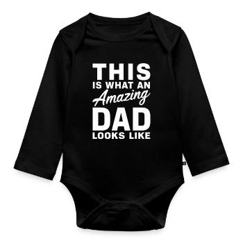 This Is What An Amazing Dad Looks Like Fathers Day - Organic Longsleeve Baby Bodysuit - black - Front