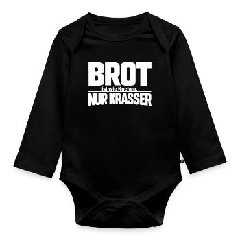 Bread is like cake. Only crasser - Organic Longsleeve Baby Bodysuit - black - Front