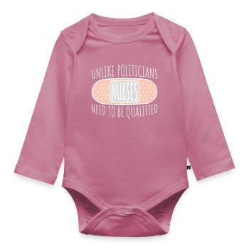 Unlike Politicians Nurses Need To Be Qualified - Organic Longsleeve Baby Bodysuit - mauve - Front