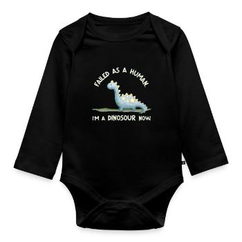 Failed as a Human – I’m a Dinosaur Now - Baby Bio-Langarm-Body - Schwarz - Vorne