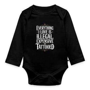 Everything I Love Is Tattooed Tätowiert Tattoo - Baby Bio-Langarm-Body - Schwarz - Vorne