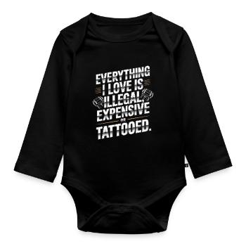 Everything I Love Is Tattooed Tätowiert Tattoo - Baby Bio-Langarm-Body - Schwarz - Vorne