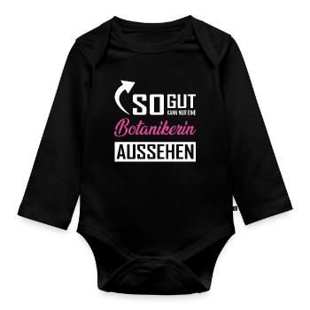 Only a botanist can look so good - Organic Longsleeve Baby Bodysuit - black - Front