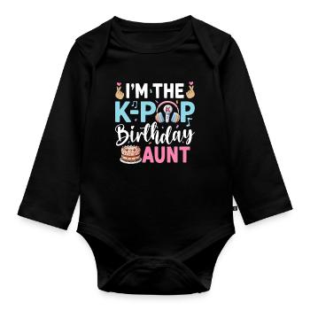 I'm The K-Pop Birthday Aunt - Organic Longsleeve Baby Bodysuit - black - Front