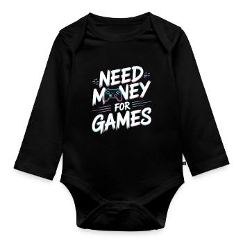 Besoin d’argent pour les jeux – Gamer Gaming Spruch - Body Bébé bio manches longues - noir - Devant