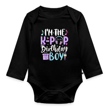 I'm The K Pop Birthday Boy - Organic Longsleeve Baby Bodysuit - black - Front