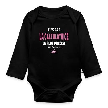 T’es pas la calculatrice la plus précise du bureau - Body Bébé bio manches longues - noir - Devant