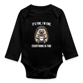 Its Fine Im Fine Kaffee Igel Humor - Baby Bio-Langarm-Body - Schwarz - Vorne