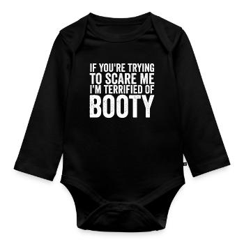 Si tu essaies de me faire peur : j’ai p - Body Bébé bio manches longues - noir - Devant