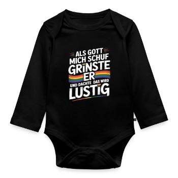 Als Gott mich schuf grinste er – Pride Humor - Baby Bio-Langarm-Body - Schwarz - Vorne