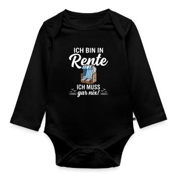 Ich bin in Rente – Ich muss gar nix - Baby Bio-Langarm-Body - Schwarz - Vorne