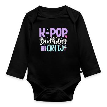 K Pop Birthday Crew - Organic Longsleeve Baby Bodysuit - black - Front