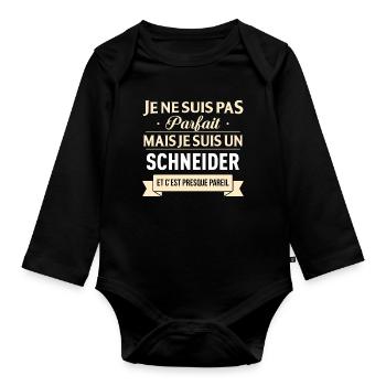 Je Ne Suis Pas Parfait Mais Je Suis Un Schneide... - Body Bébé bio manches longues - noir - Devant