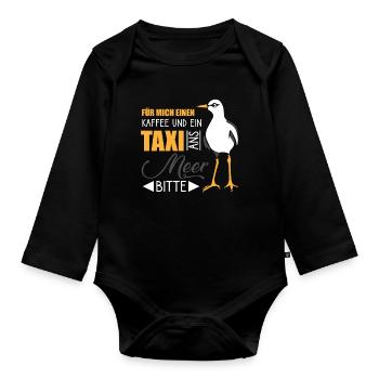 für mich einen kaffee und ein taxi ans meer bitte - Baby Bio-Langarm-Body - Schwarz - Vorne