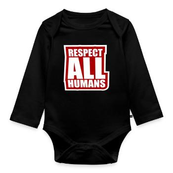 Respect All Humans Statement Menschlichkeit Spruch - Baby Bio-Langarm-Body - Schwarz - Vorne