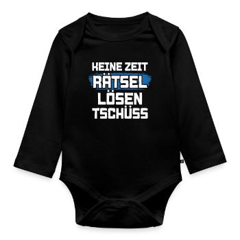 Keine Zeit Rätsel lösen Tschüss - Baby Bio-Langarm-Body - Schwarz - Vorne