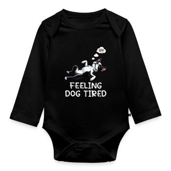 Feeling Dog Tired Boston Terrier Bostie Owner - Organic Longsleeve Baby Bodysuit - black - Front