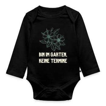 Bin im Garten keine Termine Gärtner Design - Baby Bio-Langarm-Body - Schwarz - Vorne