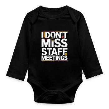 Retired Teacher I Don't Miss Staff Former Teacher - Organic Longsleeve Baby Bodysuit - black - Front