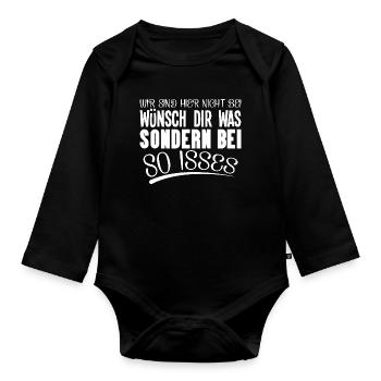 wir sind hier nicht bei wünsch dir was - Baby Bio-Langarm-Body - Schwarz - Vorne