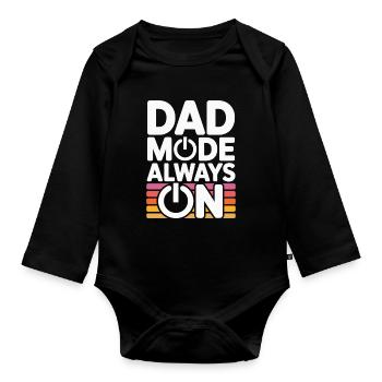 Dad Fashion Always On Funny Gift Idea Father - Organic Longsleeve Baby Bodysuit - black - Front