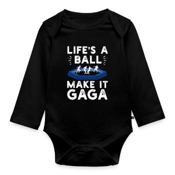 Life's a Ball Make It Gaga - Organic Longsleeve Baby Bodysuit - black - Front