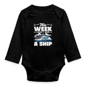 This Week I Don't Give A Ship Funny Holiday - Organic Longsleeve Baby Bodysuit - black - Front