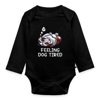Feeling Dog Tired English Bulldog Bully Holder - Organic Longsleeve Baby Bodysuit - black - Front