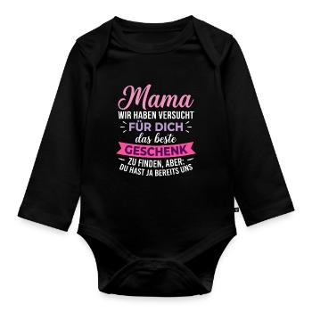 Mama Wir Haben Versucht Für Dich Das Beste - Baby Bio-Langarm-Body - Schwarz - Vorne