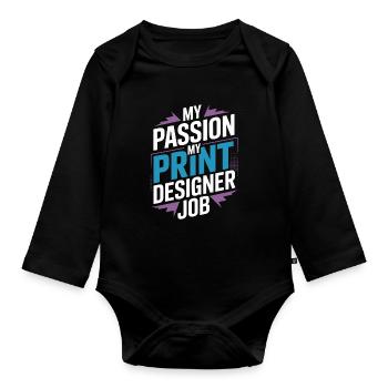 Print Designer My Passion My Creative Designer - Organic Longsleeve Baby Bodysuit - black - Front