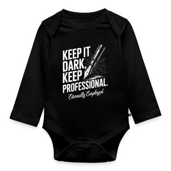 Keep It Dark, Keep It Professional - Organic Longsleeve Baby Bodysuit - black - Front