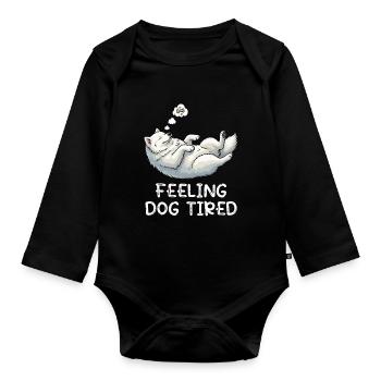 Feeling Dog Tired Samoyed Samoyed Lovers - Organic Longsleeve Baby Bodysuit - black - Front