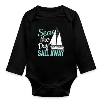 Seas The Day Sail Away Sailor Sail Captain - Organic Longsleeve Baby Bodysuit - black - Front
