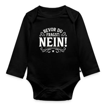Bevor Du Fragst Nein Statement - Baby Bio-Langarm-Body - Schwarz - Vorne