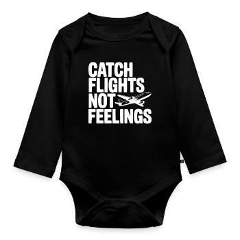 Catch Flights Not Feelings - Organic Longsleeve Baby Bodysuit - black - Front