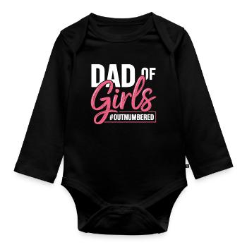 Dad Of Girls Outnumbered Dad Saying - Organic Longsleeve Baby Bodysuit - black - Front