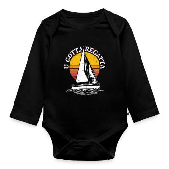 U Gotta Regatta Sailor Sail Captain - Organic Longsleeve Baby Bodysuit - black - Front