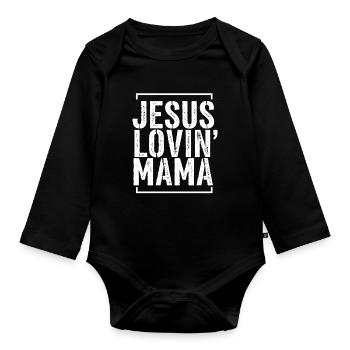 Jesus Lovin' Mama — God Faith Church Christian - Organic Longsleeve Baby Bodysuit - black - Front