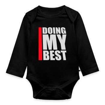 Doing My Best Funny Honest Motivational Saying - Organic Longsleeve Baby Bodysuit - black - Front