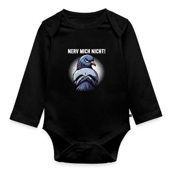 Nerv Mich Nicht Taube Tauben Taubenliebhaber  - Baby Bio-Langarm-Body - Schwarz - Vorne