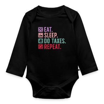 MANGE. DORS. FAITES LES IMPÔTS. RÉPÉTEZ. - Body Bébé bio manches longues - noir - Devant