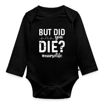 Aber bist du gestorben? Pfleger. - Baby Bio-Langarm-Body - Schwarz - Vorne