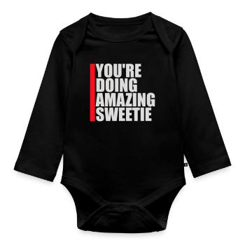 You're Doing Amazing Sweetie Lustig Ermutigend - Baby Bio-Langarm-Body - Schwarz - Vorne