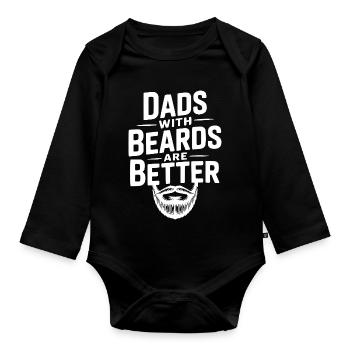 Dads With Beards Are Better - Organic Longsleeve Baby Bodysuit - black - Front