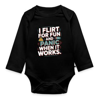 I Flirt For Fun Panic When It Works Flirten Single - Organic Longsleeve Baby Bodysuit - black - Front